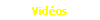 Vid�os